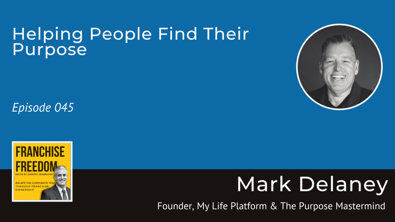 Mark Delaney | Helping People Find Their Purpose