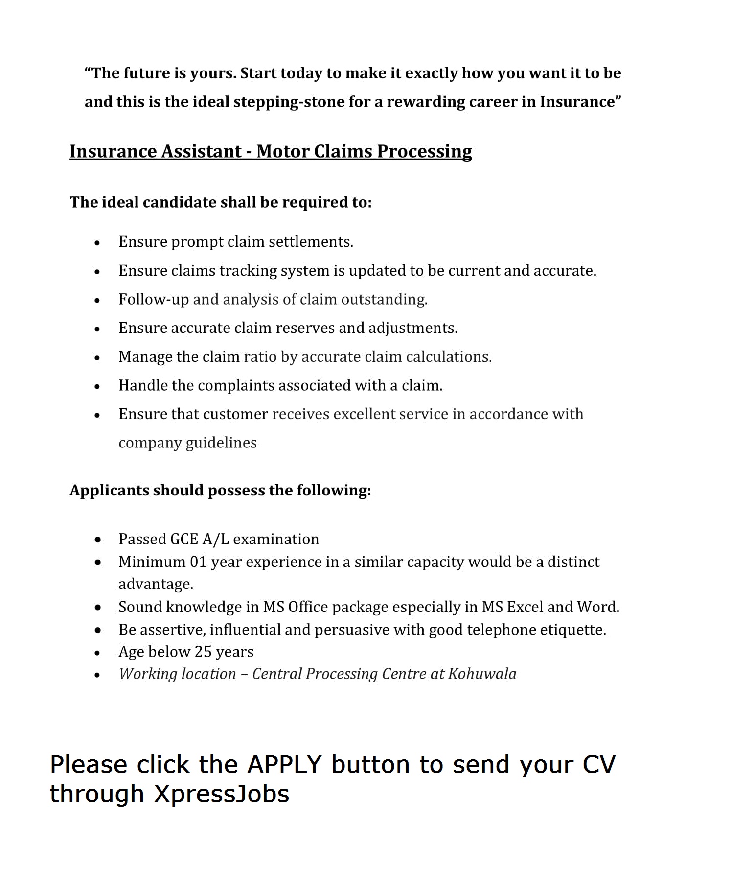 A curriculum vitae is a summarized presentation of your professional career, including any relevant events. Insurance Assistant - Motor Claims Processing ...