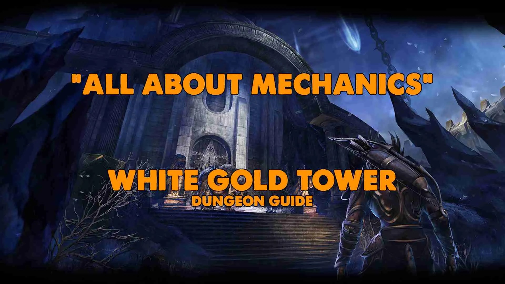 ESO White Gold Tower Dungeon Guide