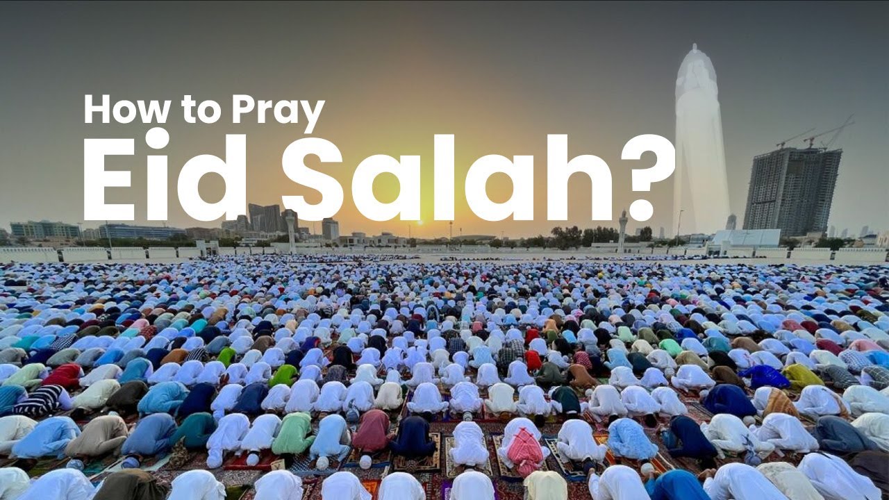 Eid-ul-Fitr 2024 Salah