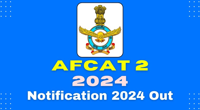 AFCAT Notification 2024, IAF released the AFCAT 2 Official Notification