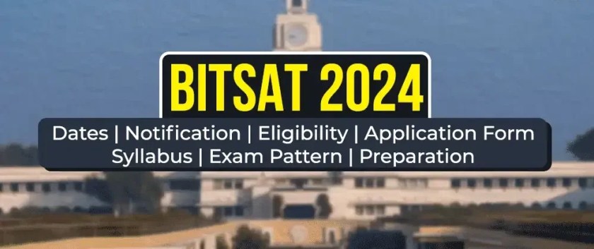 BITSAT 2024: Registration for Session 2 Starts, Exam Dates, Pattern, Syllabus, Admission Process