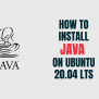 How To Install Java On Ubuntu 20.04 - YallaLabs