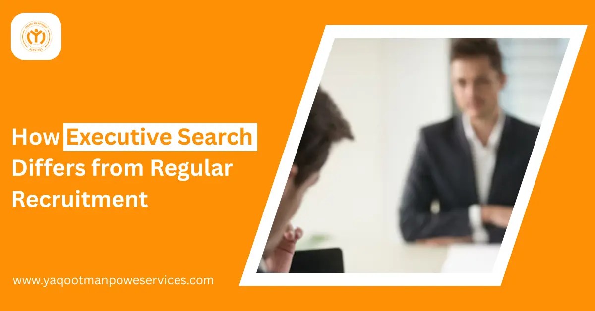 How Executive Search Differs from Regular Recruitment