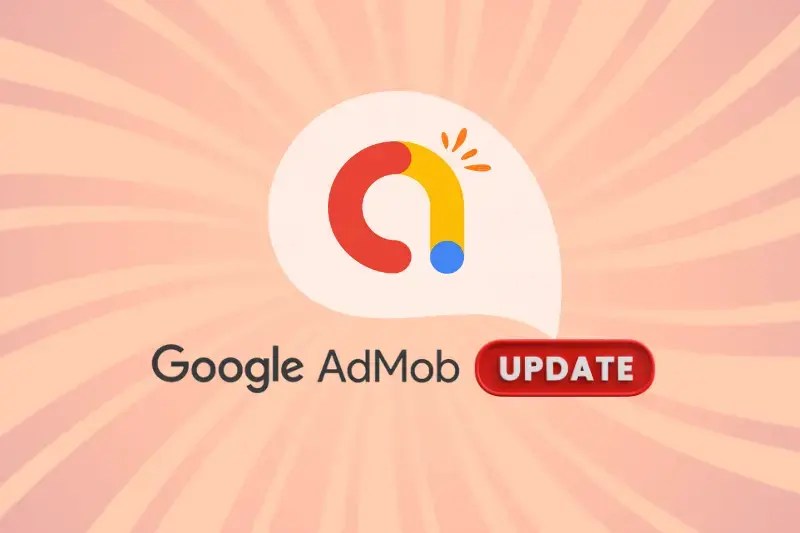 Google AdMob Updates