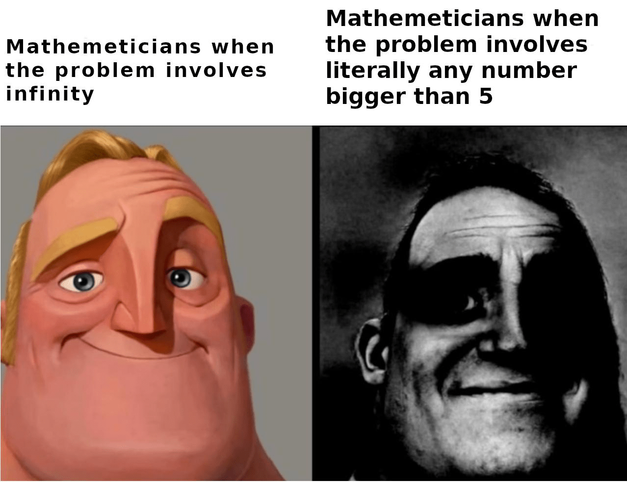 Mathematicians embrace infinity but fear numbers above five—this meme hilariously exposes the irony in mathematical comfort zones.
