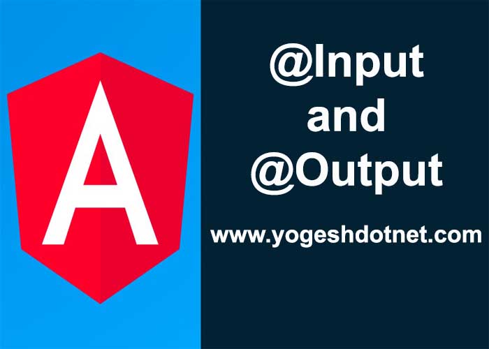 Input And Output In Angular 2 With Example Real Time Demonstration input-and-output-in-angular-2-with-example-real-time-demonstration