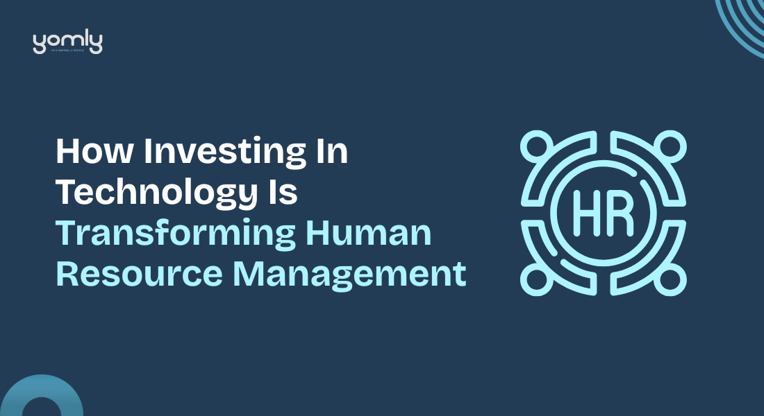 How Investing In Technology Is Transforming Human Resource Management