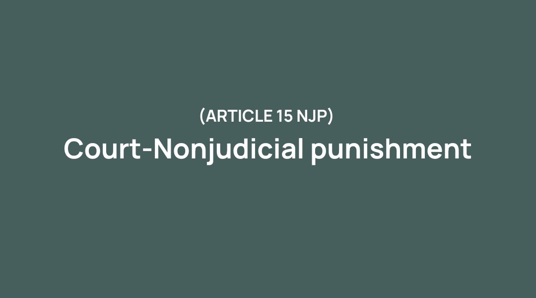 Nonjudicial Punishment (Article 15 NJP)