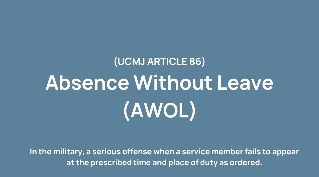 Article 86 of the UCMJ (Absence Without Leave)