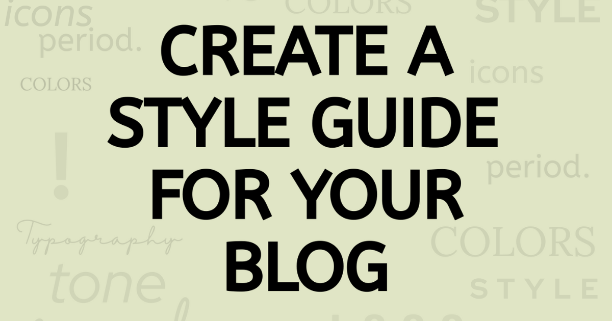 Create a Style Guide for Your Blog