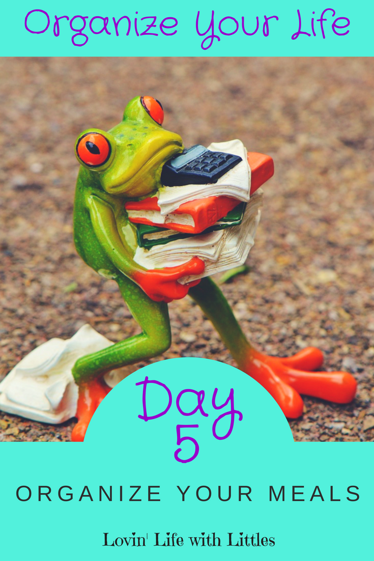 Organize Your Life Day 5: Meals