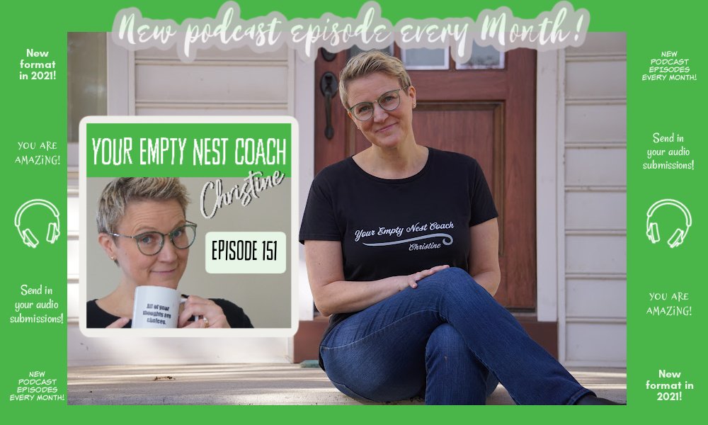 Empty Nest Coach Christine is seated with podcast cover art announcing episode 151