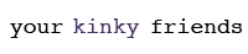 Your Kinky Friends