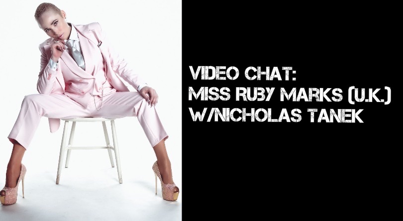 VIDEO CHAT: Miss Ruby Marks (U.K.) w/ Nicholas Tanek