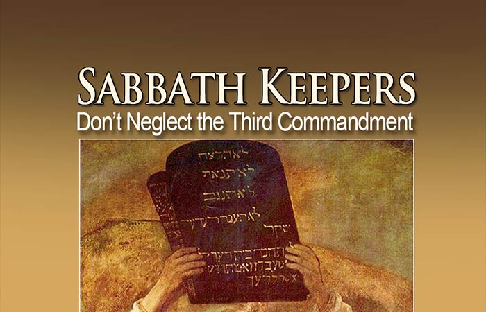 Sabbath Keepers Don't Neglect the Third Commandment
