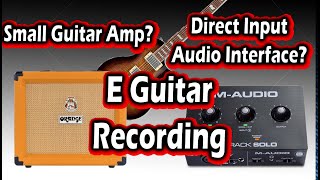 Small Guitar Amp Or Direct Input Audio Interface Low Budget Guitar Recording