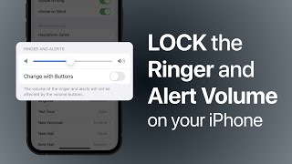 How to Lock the Ringer and Alert Volume on your iPhone