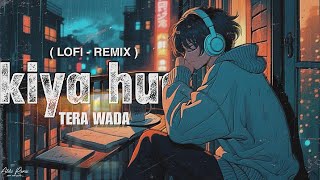 Kiya Hua Tera Wada ( Lofi Mix ) - Mohammad Rafi | Abhi Remix ❤️&zwj;🩹