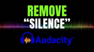 Remove Silence or Gaps in Audio Using Audacity