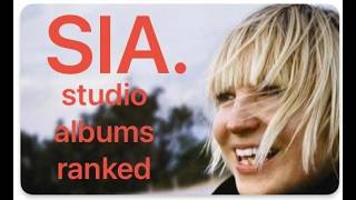 SIA studio albums ranked  #sia