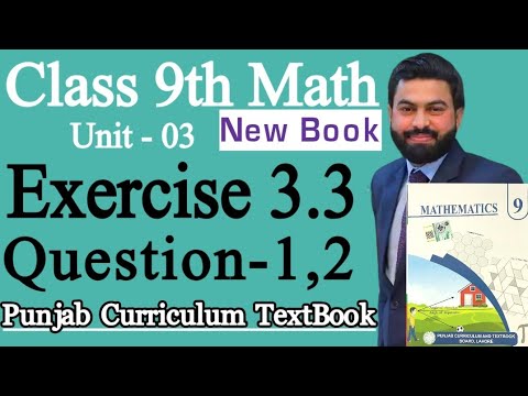 Class 9th Math New Book Exercise 3.3 Question 1,2-Exercise 3.3 Question 1,2-9th class Maths New Book