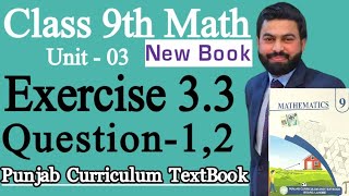Class 9th Math New Book Exercise 3.3 Question 1,2-Exercise 3.3 Question 1,2-9th class Maths New Book