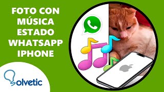 🖼 🔊 C&oacute;mo poner FOTO con MUSICA en ESTADO de WhatsApp iPhone