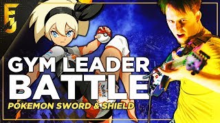Gym Leader Battle - Pok&eacute;mon Sword & Shield | Cover by FamilyJules