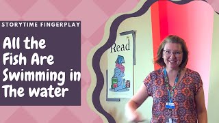 Storytime Fingerplay: All the Fish Are Swimming in the Water