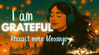 🌅 I Am Grateful &ndash; Soft Afro House Gratitude Affirmations | Raise Your Vibration & Attract Abundance