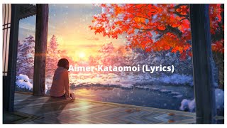 『Aimer-Kataomoi (One-Sided Love)』| Beautiful Romantic Japanese Song (◍&bull;ᴗ&bull;◍)♡