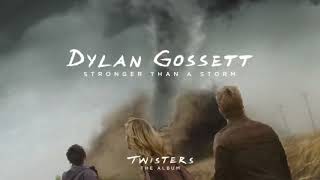 Stronger Than A Storm (From Twisters: The Album) - Dylan Gossett