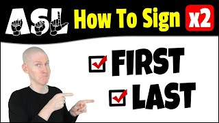 How To Sign FIRST & LAST in ASL | American Sign Language