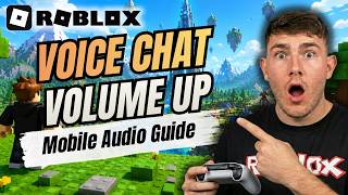 How to Increase Voice Chat Volume on Roblox Mobile (Quick Tutorial 2026)