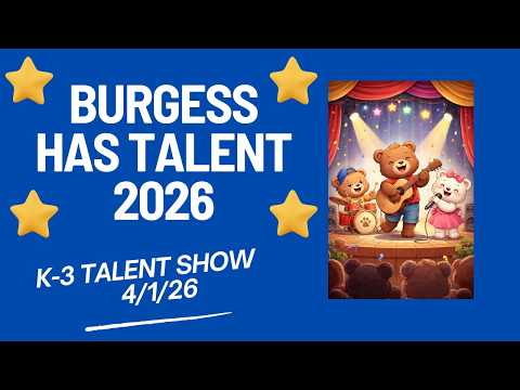 The Burgess Has Got Talent Show 2026 (K-3)