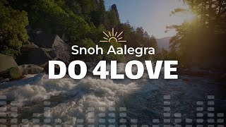 Snoh Aalegra - Do 4 Love (Lyrics)