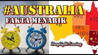 DAYLIGHT SAVING DI AUSTRALIA  #FAKTA MENARIK, PERLU KAMU KETAHUI | Pembagian Zona Waktu Di Australia