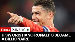 How Cristiano Ronaldo Became A Billionaire