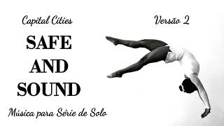 Gymnastics Floor Music | Capital Cities - Safe and Sound (version 2)