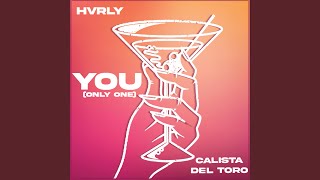 You (Only One) (feat. Calista Del Toro) - HVRLY