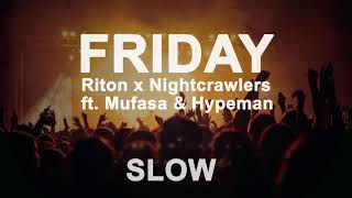 Riton x Nightcrawlers - Friday (Slow Version)