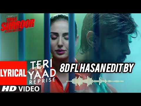 Teri yad Hai har jagah 8d song