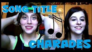 CHALLENGE | Song Title Charades!
