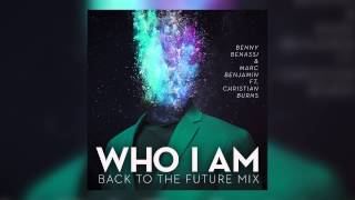 Who I Am (feat. Christian Burns) (Back To The Future Mix) - Benny Benassi