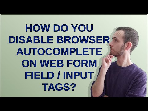 How Do You Disable Browser Autocomplete On Web Form Field Input Tags