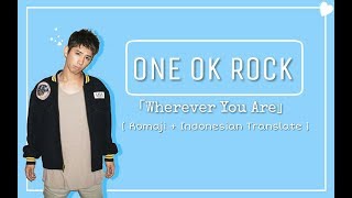 One Ok Rock Wherever You Are Indonesia Translation Mp3 Video Mp4 3gp M Lagu123 Fun