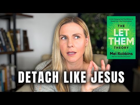 Jesus Taught Let Them Theory Before Mel Robbins Made It Popular