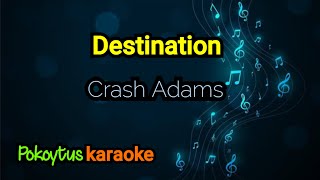 Destination 🎤 Crash Adams (karaoke)