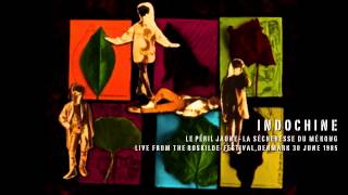 Indochine - Le P&eacute;ril Jaune & La s&eacute;cheresse du M&eacute;kong (Live from the Roskilde-festival, DK 1985)